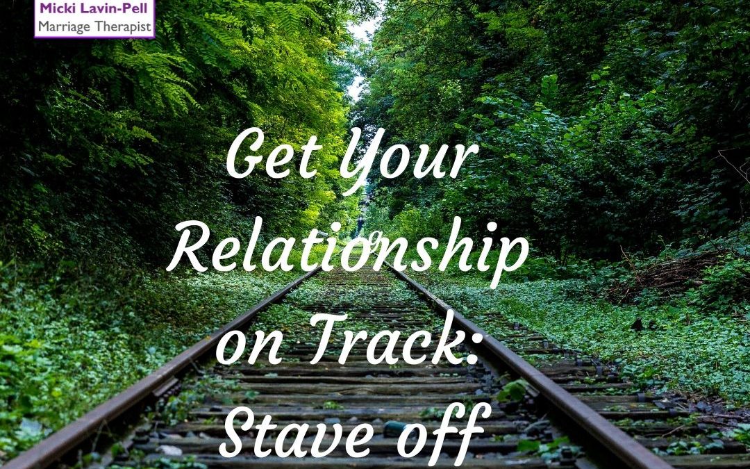 Get Your Relationship on Track: Stave off Criticism